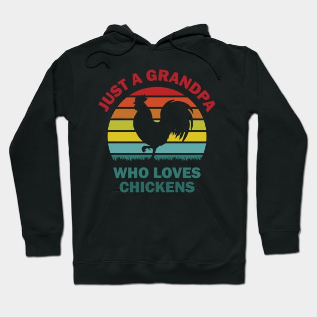 Just a Grandpa who loves chickens Hoodie by RockyDesigns